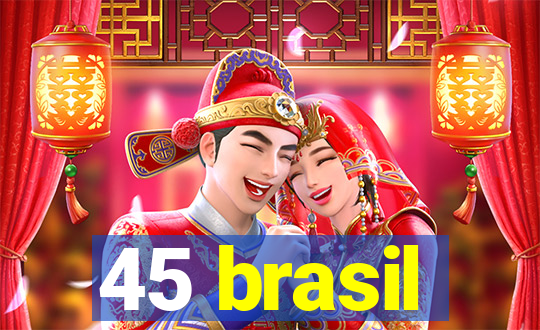 45 brasil